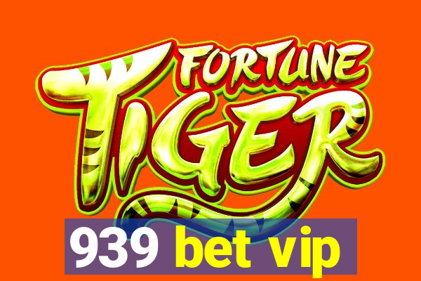 939 bet vip